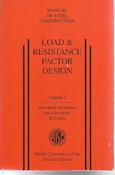 Paperback Load & Resistance Factor Design, Volume I: Structural Members, Specifications, & Codes (2nd edition, Metric Conversion) Book
