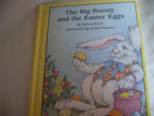 The Big Bunny and the Easter Eggs 0823404366 Book Cover