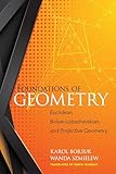 Foundations of Geometry: Euclidean, Bolyai-Lobachevskian, and Projective Geometry (Dover Books on Mathematics)