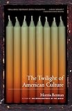 The Twilight of American Culture