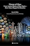 History of Glass: From Ancient Beads to Fiber Optics - How Glass Shaped Civilization: A Journey Through Innovation, Art, and Technology