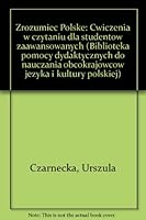 Zrozumieć Polskę: Ćwiczenia w czytaniu dla studentów zaawansowanych (Biblioteka pomocy dydaktycznych do nauczania obcokrajowców języka i kultury polskiej) 8323303843 Book Cover
