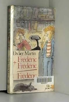 Frédéric + Frédéric=Frédéric (Collection Folio junior)