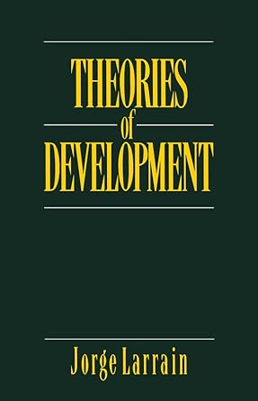 Theories of Development: Capitalism, Colonialism and Dependency book cover