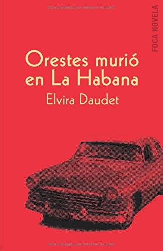 Orestes murió en La Habana: 11 (Novela)