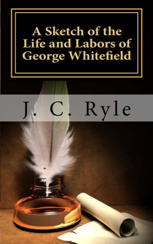 Buy A Sketch of the Life and Labors of George Whitefield — BookShops.in