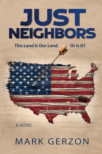 Just Neighbors: This Land is Our Land. Or Is It?