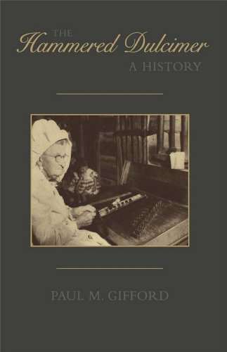 The Hammered Dulcimer: A History (American Folk Music and Musicians Series, 6) (Volume 6)      Kindle Edition