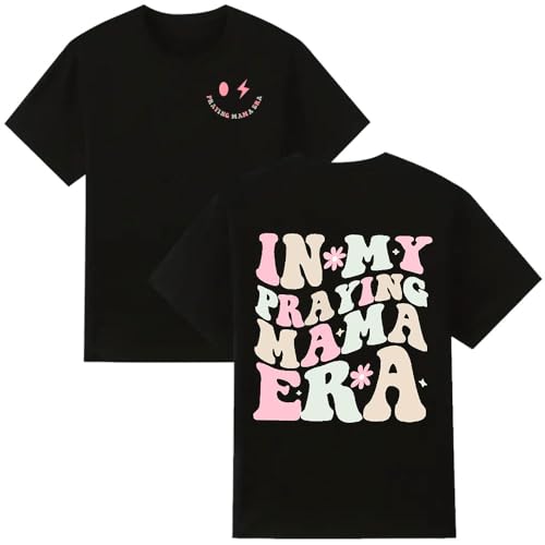 Generic in My Praying Mama Era Shirt in My Mom Era Shirt Mom Christian Mothers Day T-Shirt Black, Large