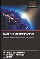 ENERGIA ELEKTRYCZNA: Niezbedny element bezpieczenstwa europejskiego (Polish Edition) 620389768X Book Cover