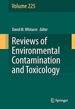 Reviews of Environmental Contamination and Toxicology Volume 225 2013th Edition book cover
