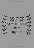  Bester Gewichtheber Der Welt: DIN A5 Notizbuch  120 linierte Seiten  Überraschung oder Geschenkidee zu Weihnachten oder Geburtstag für einen Gewichtheber