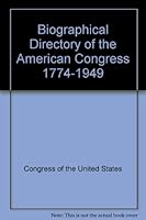 Biographical Directory of the American Congress 1774-1949 B002JBK63O Book Cover