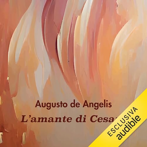 L’amante di Cesare Audiolibro Por Augusto De Angelis arte de portada