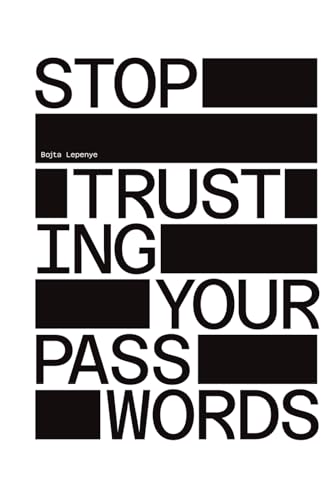 Image of Stop Trusting Your Passwords: A Comprehensive Guide for Mastering Offline Password Cracking