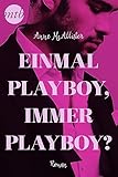  Einmal Playboy, immer Playboy?