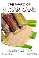 The Magic of Sugar Cane 1508534535 Book Cover