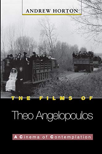Télécharger The Films of Theo Angelopoulos: A Cinema of Contemplation (Princeton Modern Greek Studies) (English Gratuit