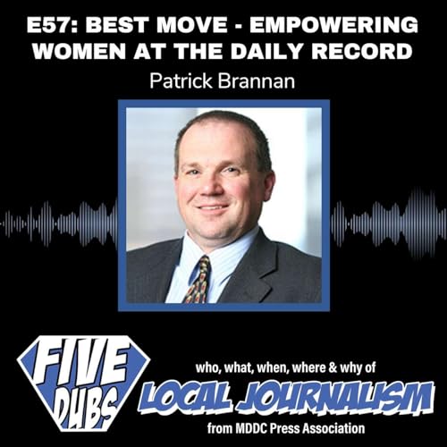 E57: Best Move - Empowering Women at the Daily Record