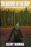 The Bigfoot of the Deep 1515113655 Book Cover