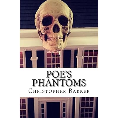 Poe's Phantoms: A Theatrical Adapation Of Six Tales of Terror: Volume 1