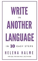 Write in Another Language: 10 Easy Steps 099574954X Book Cover