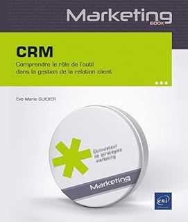 CRM: Comprendre le rôle de l'outil dans la gestion de la relation client