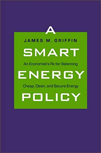 A Smart Energy Policy: An Economist's Rx for Balancing...