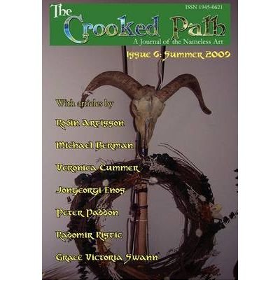 [ THE CROOKED PATH JOURNAL: ISSUE 6 [ THE CROOKED PATH JOURNAL: ISSUE 6 ] BY PADDON, PETER ( AUTHOR )SEP-16-2009 PAPERBACK ] By Paddon, Peter ( Author ) Sep- 2009 [ Paperback ]
