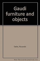 Gaudi Furniture and Objects 0812053567 Book Cover