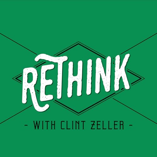 ReThink With Clint Zeller cover art