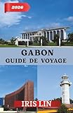 GABON GUIDE DE VOYAGE 2026