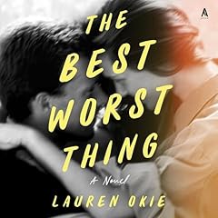 The Best Worst Thing Audiolibro Por Lauren Okie arte de portada