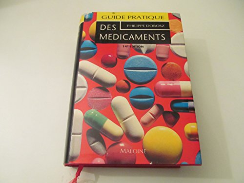 Guide pratique des médicaments Dorosz : Editions 1993