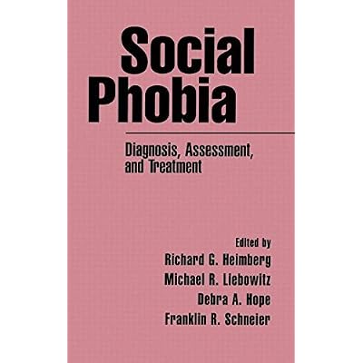 Social Phobia: Diagnosis, Assessment, and Treatment by David M. Clark