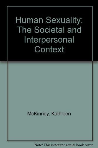 Human Sexuality: The Societal and Interpersonal Context