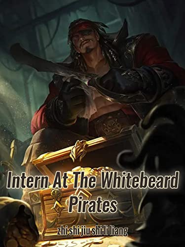 Intern At The Whitebeard Pirates: Litrpg Action Adventure Book 3 (English Edition)