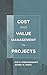 Venkataraman, R: Cost and Value Management in Projects - Venkataraman, Ray R. Pinto, Jeffrey K.