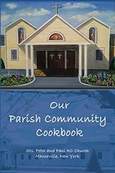 Our Parish Community Cookbook: Sts. Peter and Paul RC Church