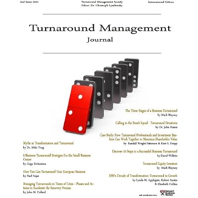 Turnaround Management Journal: Issue 2 2012: Journal of Corporate Restructuring, Transformation and Renewal
