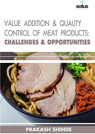 Value Addition & Quality Control of Meat Products: Challenges & Opportunities