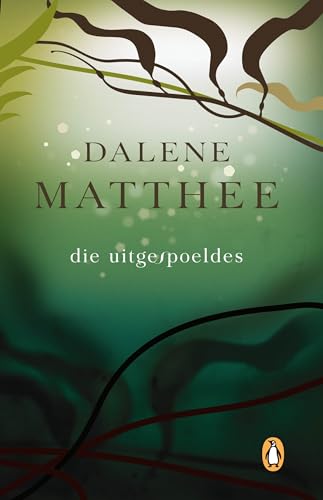 Die Uitgespoeldes (Afrikaans Edition)