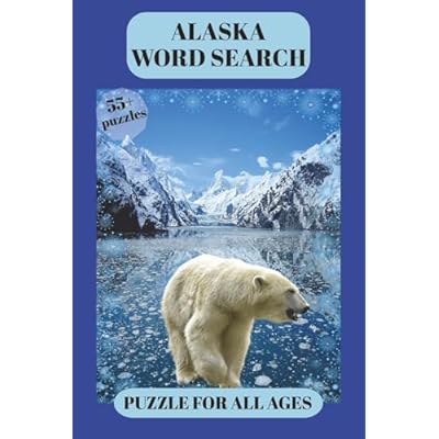Alaska Word Search: Relax and Discover Alaska&rsquo;s Beauty Through Word Puzzles