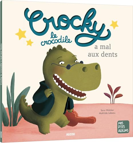 CROCKY LE CROCODILE A MAL AUX DENTS NE