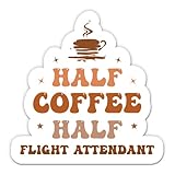 Half Coffee Half Flight Attendant Sticker - 3' Laptop Sticker - Waterproof Vinyl for Car, Phone, Water Bottle - Flight Attendant Decal