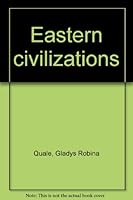 Eastern Civilizations B0006BOKZY Book Cover