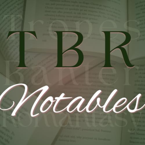 Episode 7: TBR NOTABLES