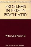 Problems in prison psychiatry B00085QA88 Book Cover