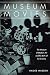 Museum Movies: The Museum of Modern Art and the Birth of Art Cinema