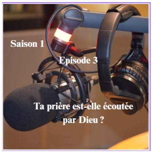 Couverture de Ta pri&egrave;re est-elle &eacute;cout&eacute;e par Dieu?